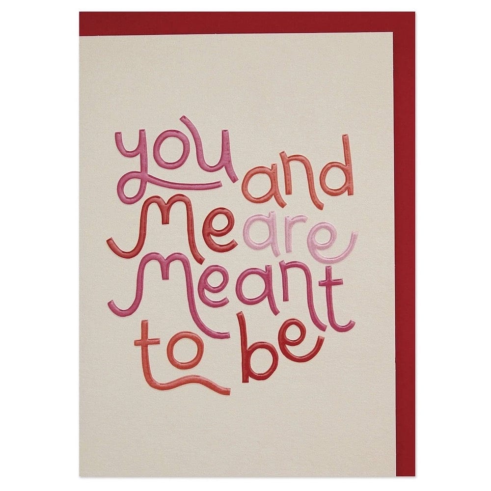 You & Me Are Meant To Be Valentines Card &Keep