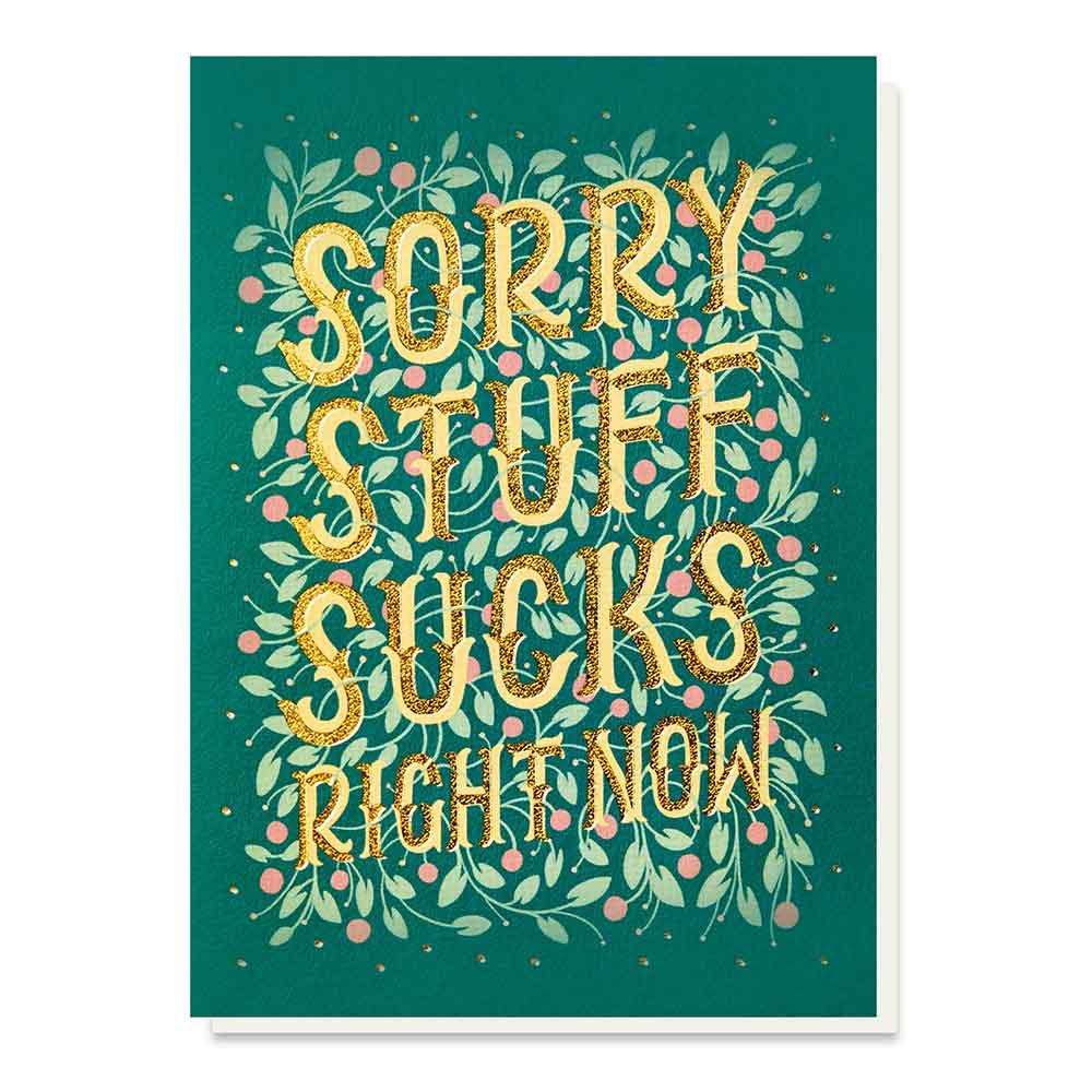 Sorry Stuff Sucks Greetings Card &Keep